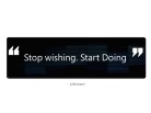 16 - Stop Wishing PPT PowerPoint Motivational Quote Slide